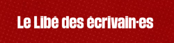 Le Libé des écrivain·es